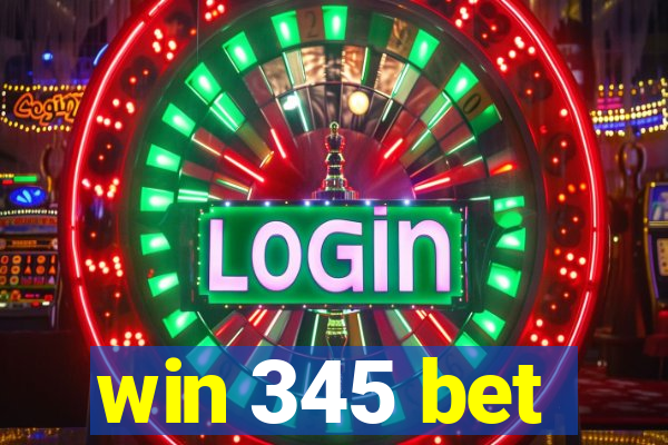 win 345 bet